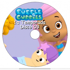 Bubble Guppies - 1a Temporada Disco 03 Episódios
