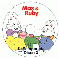 Max and Ruby - 1a Temporada Disco 3 Max and Ruby - 1a Temporada Disco 3 Episódios