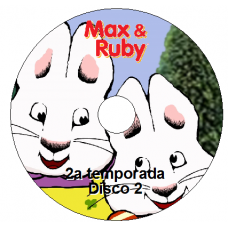 Max and Ruby - 2a Temporada Disco 2 Episódios