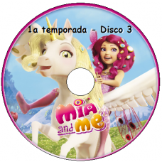 Mia and Me - 1a Temporada Disco 3 Episódios