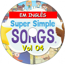 Super Simple Songs - Vol 04 - EM INGLÊS! Músicas Super Simple Songs - Vol 04 - EM INGLÊS! Músicas