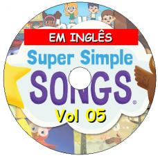 Super Simple Songs - Vol 05 - EM INGLÊS! Músicas Super Simple Songs - Vol 05 - EM INGLÊS! Músicas