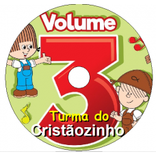 Turma do Cristãozinho - Volume 3 Músicas Turma do Cristãozinho - Volume 3 Músicas