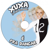 Xuxa Só Para Baixinhos 12 - É Pra Dançar Músicas